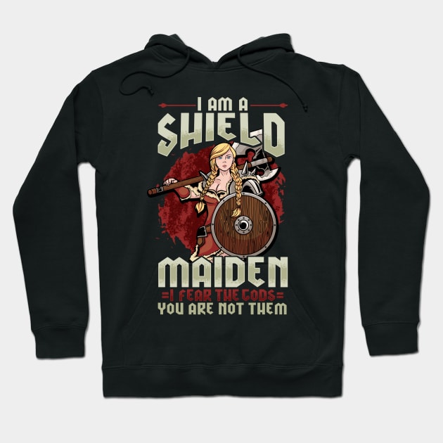 I'm A Shield Maiden - Viking Warrior Girl Gift Hoodie by biNutz